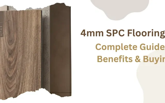 4mm SPC Flooring in Nepal: Complete Guide, Price, Benefits & Buying Tips