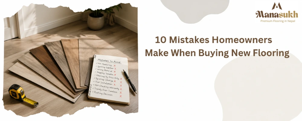 mistakes homeowners make when buying new flooring