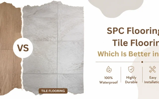 SPC Flooring vs Tile Flooring: Which Is Better in Nepal?