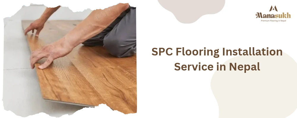 spc flooring installation service in nepal